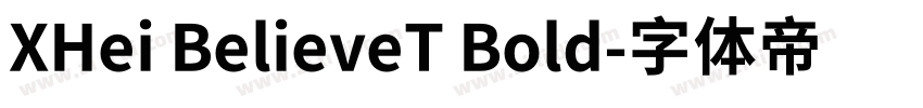 XHei BelieveT Bold字体转换